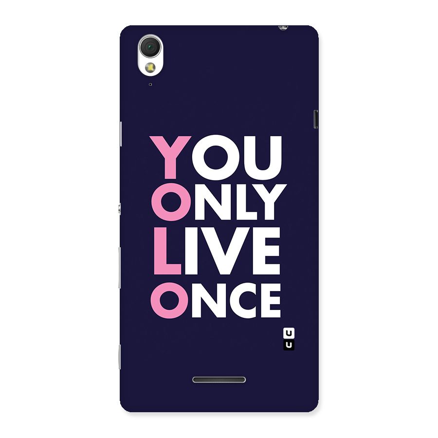 You Live Only Once Back Case for Sony Xperia T3