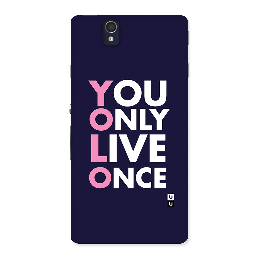 You Live Only Once Back Case for Sony Xperia Z