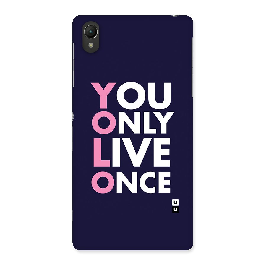 You Live Only Once Back Case for Sony Xperia Z2