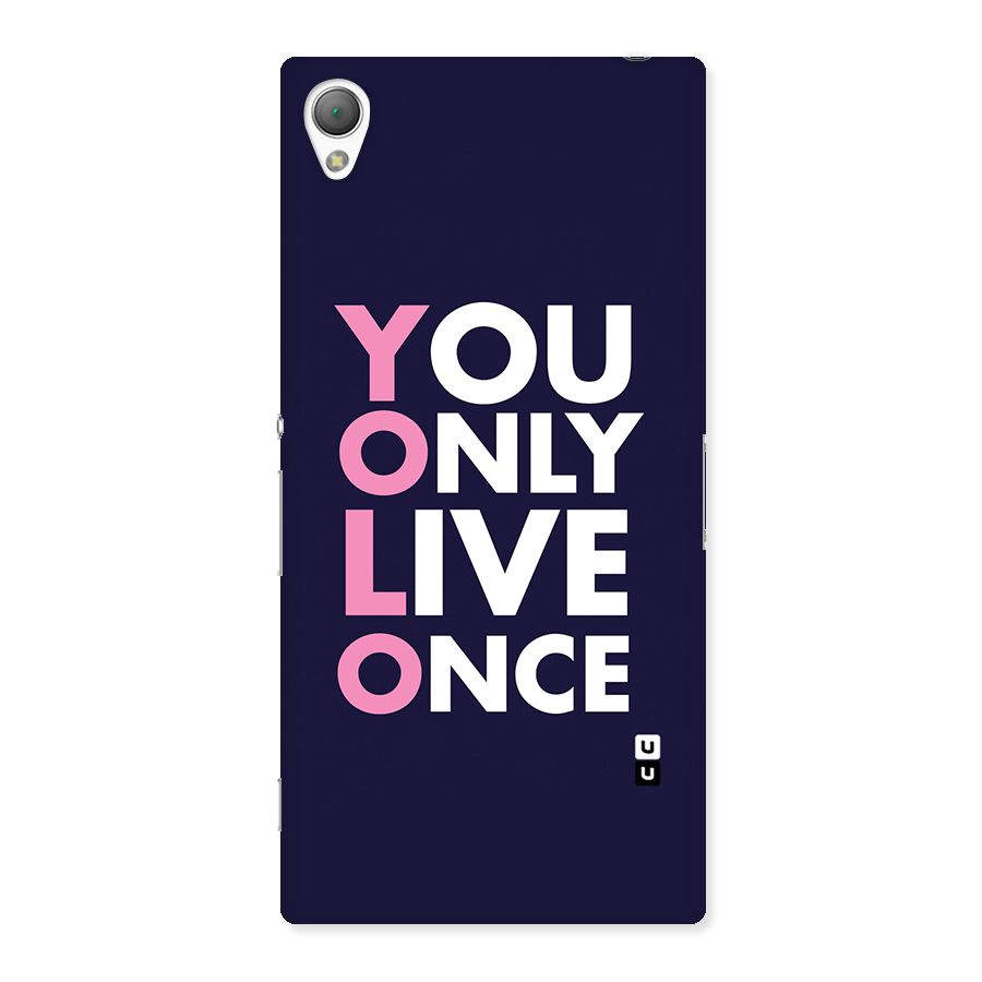 You Live Only Once Back Case for Sony Xperia Z3