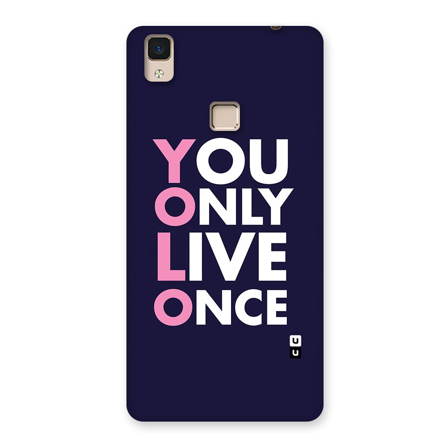 You Live Only Once Back Case for V3 Max