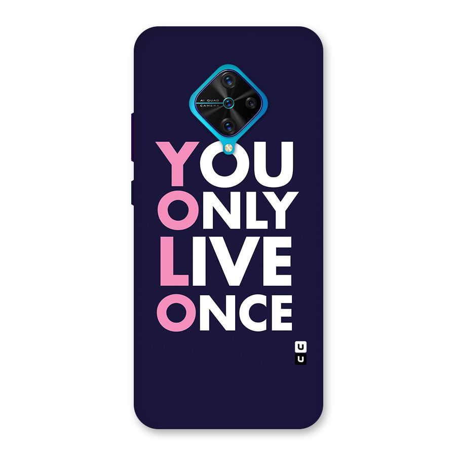 You Live Only Once Back Case for Vivo S1 Pro