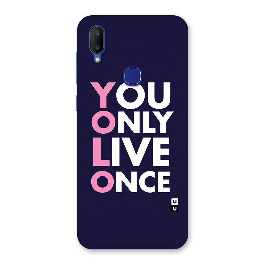 You Live Only Once Back Case for Vivo V11