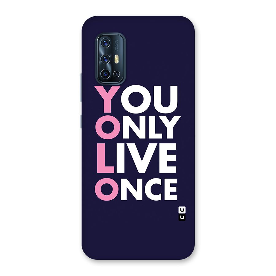 You Live Only Once Back Case for Vivo V17