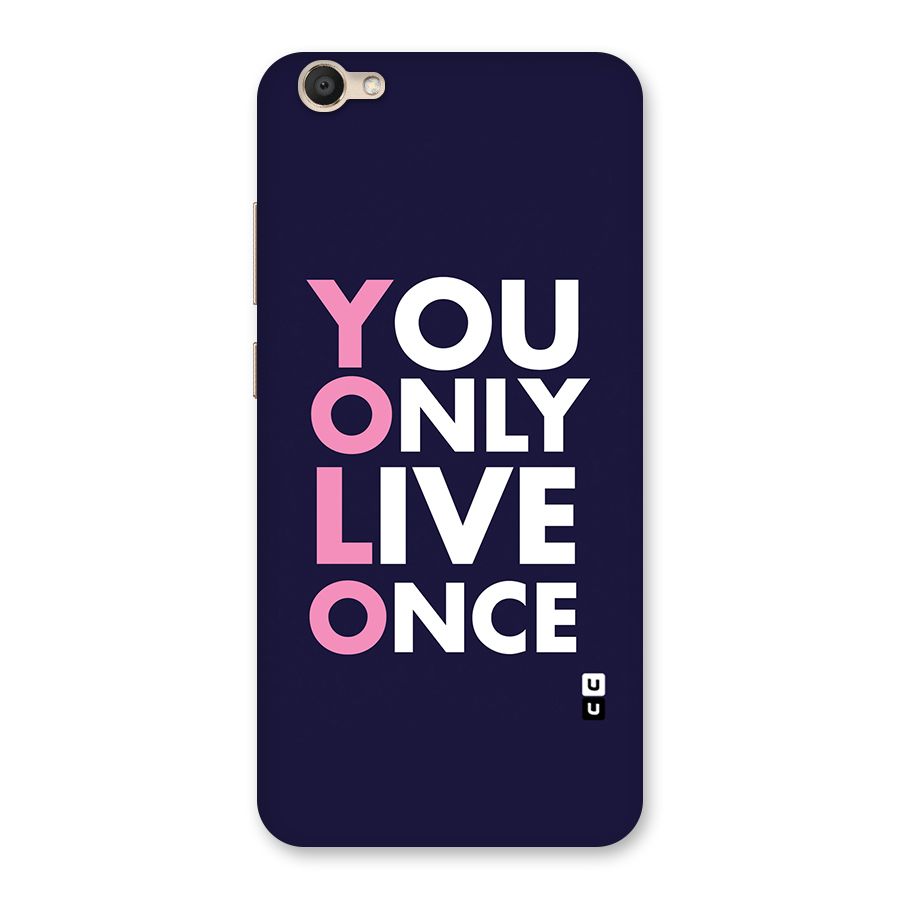 You Live Only Once Back Case for Vivo V5