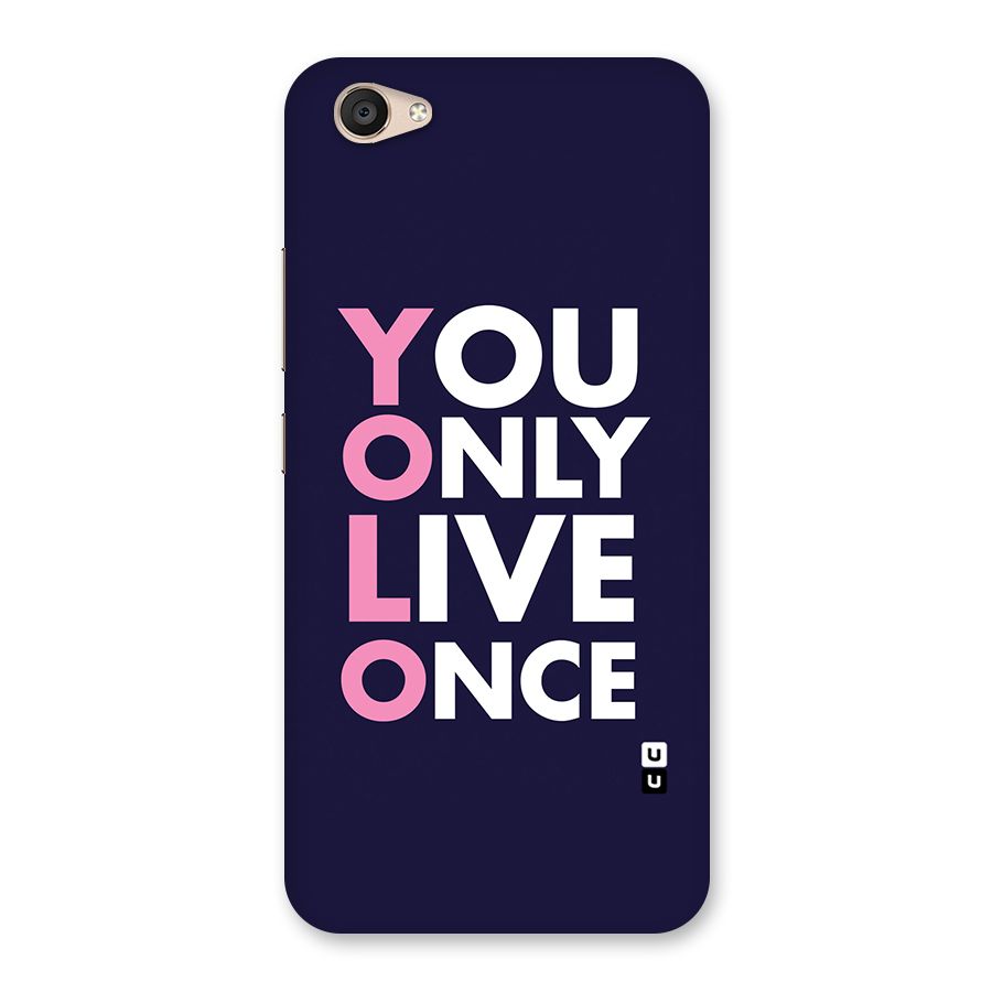 You Live Only Once Back Case for Vivo V5 Plus