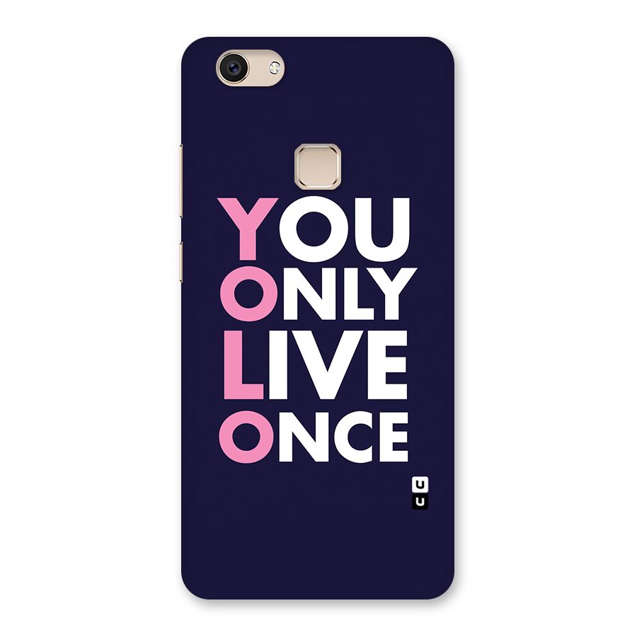You Live Only Once Back Case for Vivo V7
