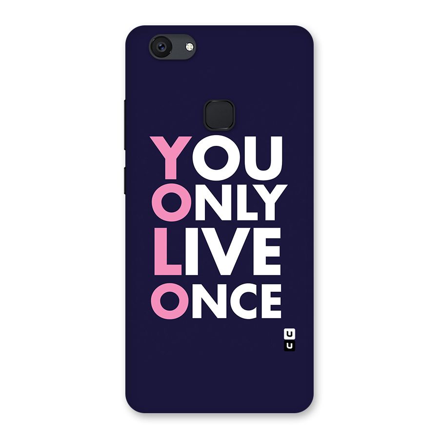 You Live Only Once Back Case for Vivo V7 Plus