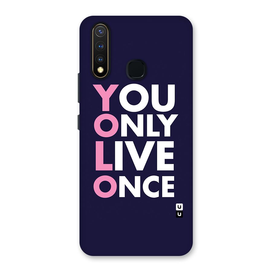 You Live Only Once Back Case for Vivo Y19