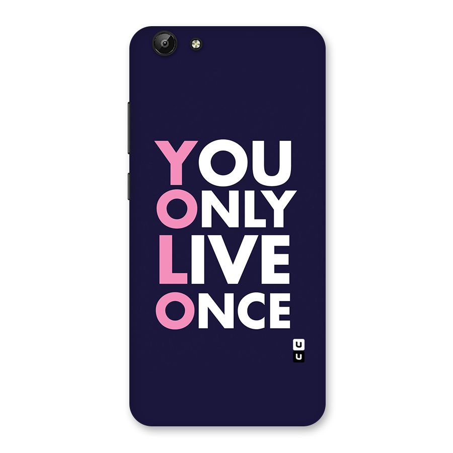 You Live Only Once Back Case for Vivo Y69