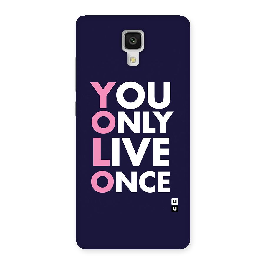 You Live Only Once Back Case for Xiaomi Mi 4