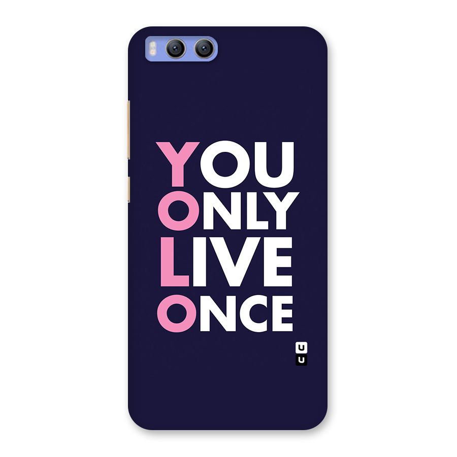 You Live Only Once Back Case for Xiaomi Mi 6
