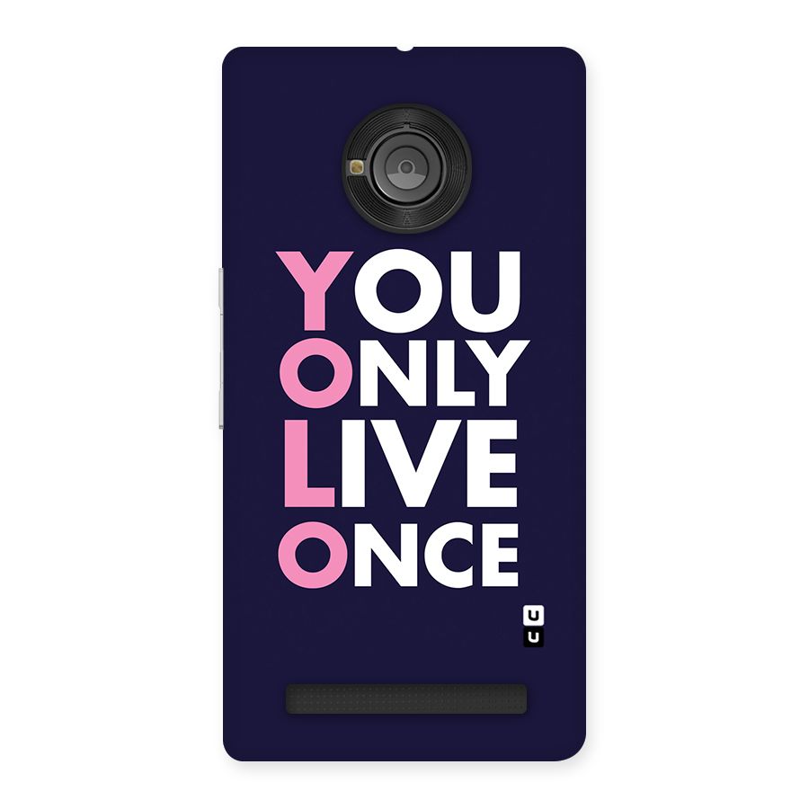 You Live Only Once Back Case for Yu Yuphoria