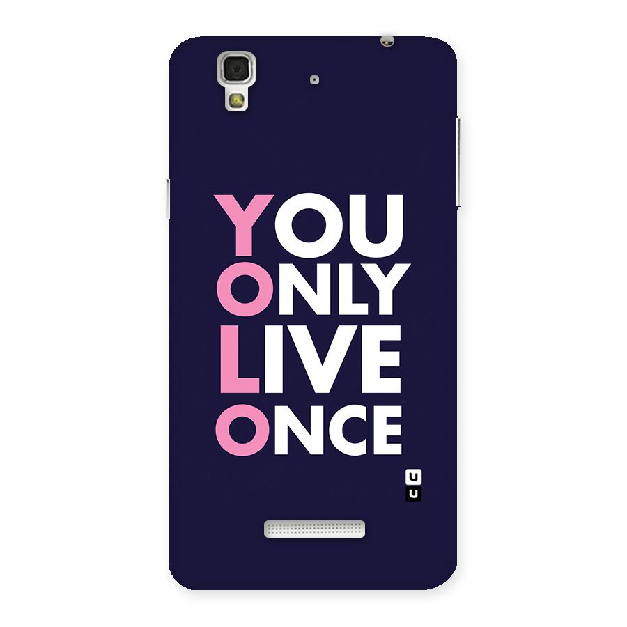 You Live Only Once Back Case for Yu Yureka