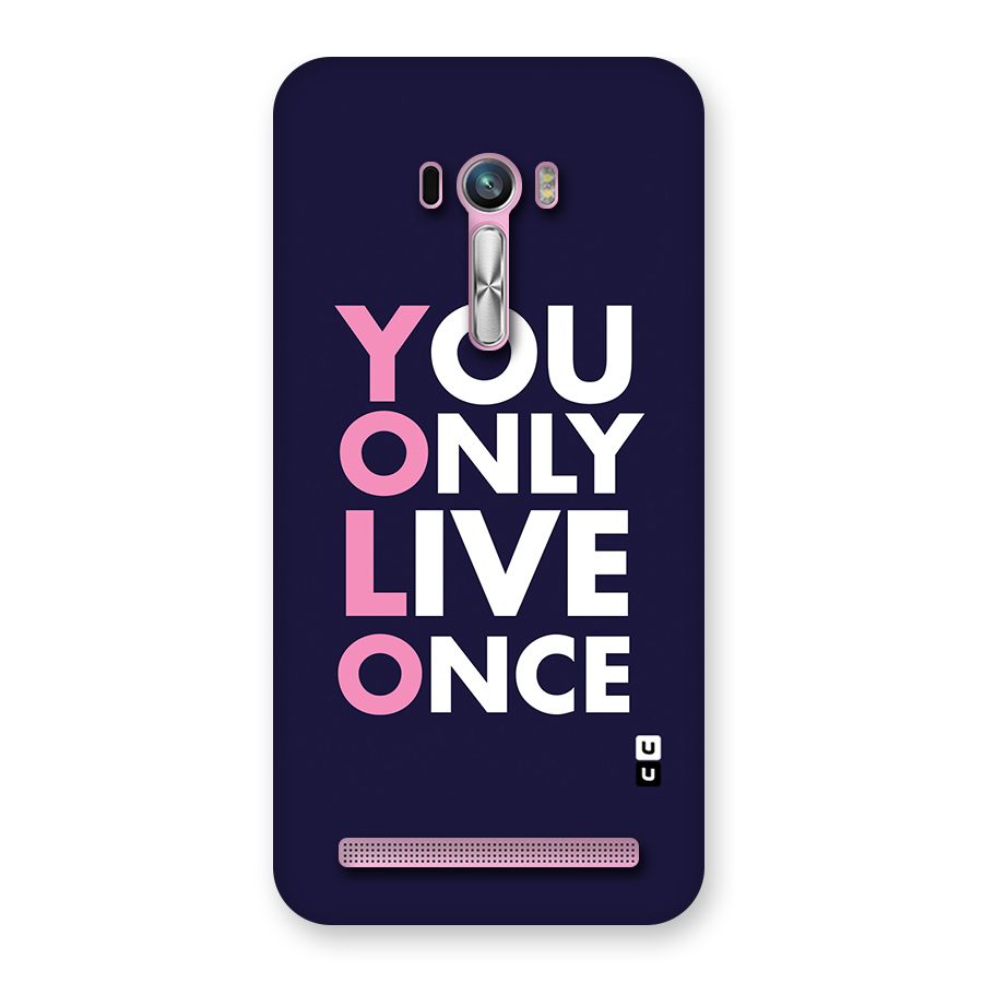 You Live Only Once Back Case for Zenfone Selfie