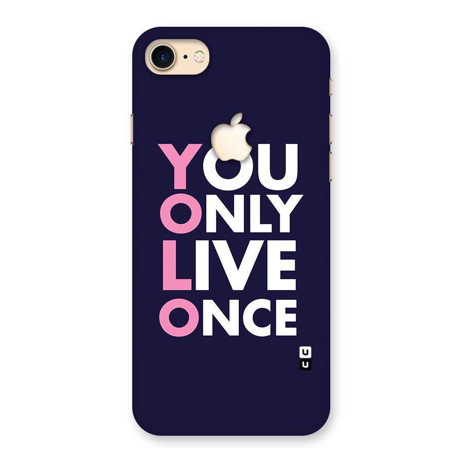 You Live Only Once Back Case for iPhone 7 Apple Cut