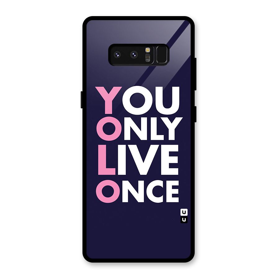 You Live Only Once Glass Back Case for Galaxy Note 8