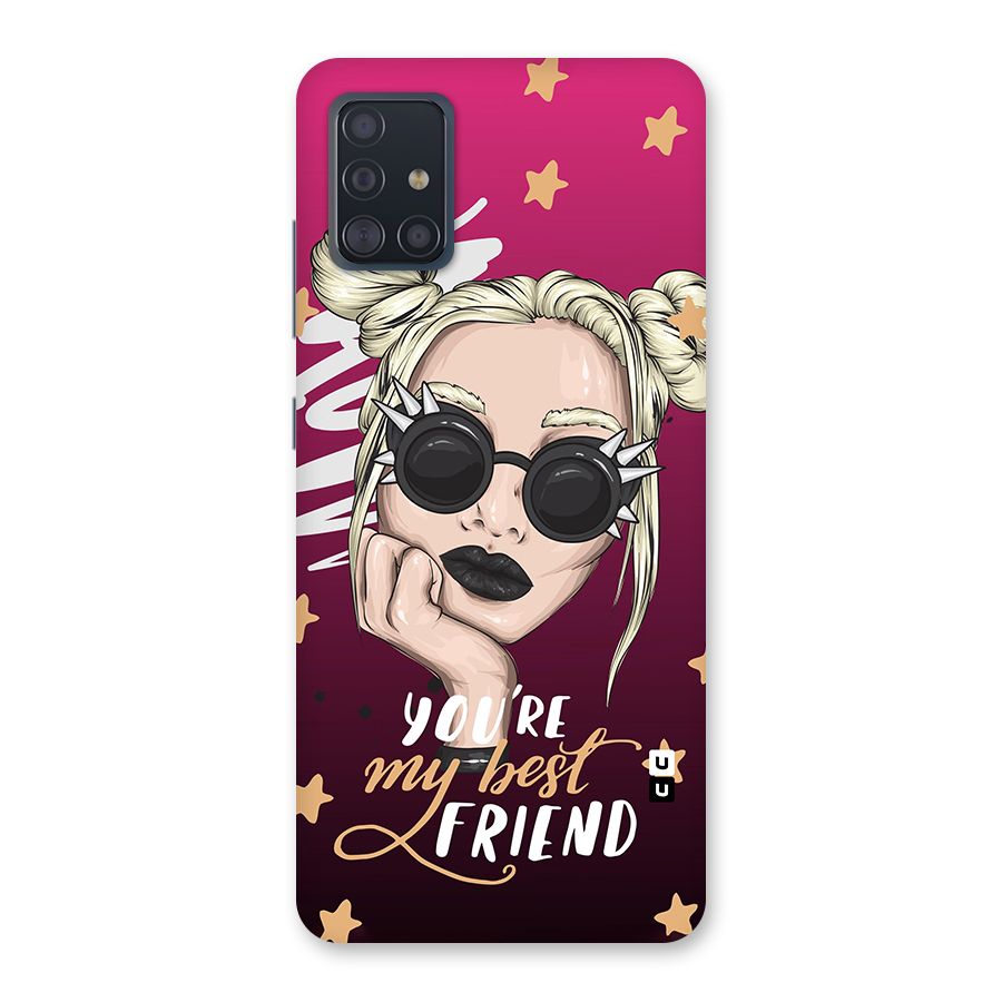 You My Best Friend Back Case for Galaxy A51