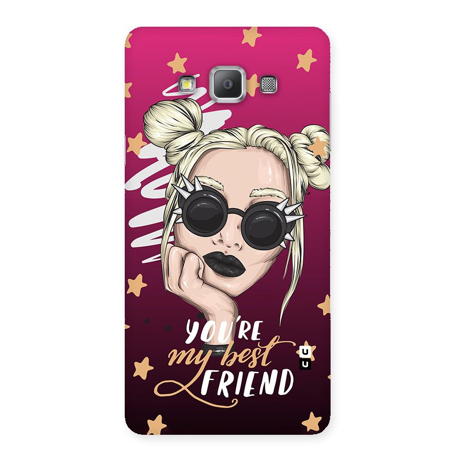You My Best Friend Back Case for Galaxy A7