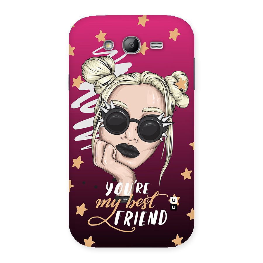 You My Best Friend Back Case for Galaxy Grand Neo Plus