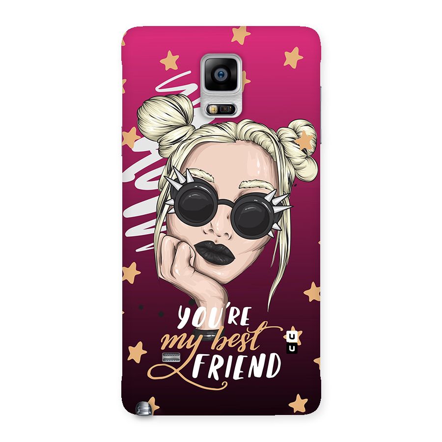 You My Best Friend Back Case for Galaxy Note 4