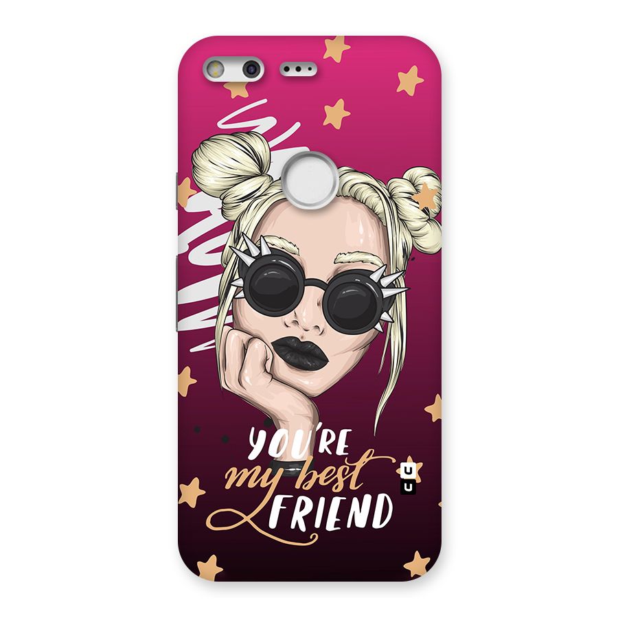 You My Best Friend Back Case for Google Pixel