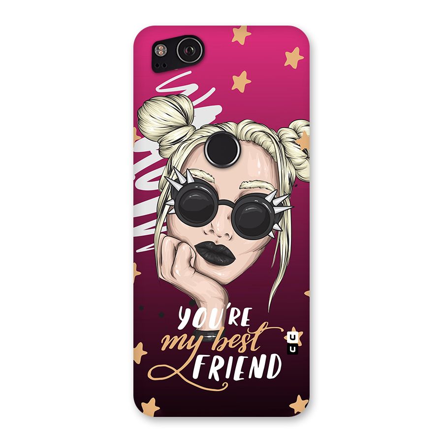 You My Best Friend Back Case for Google Pixel 2