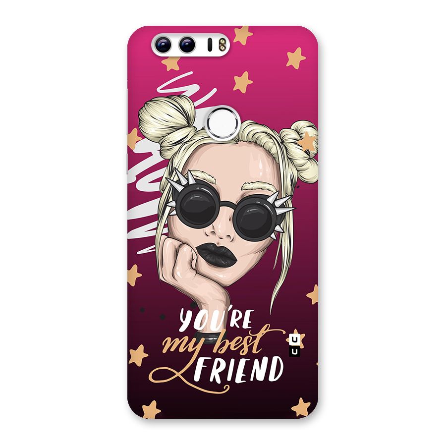 You My Best Friend Back Case for Honor 8