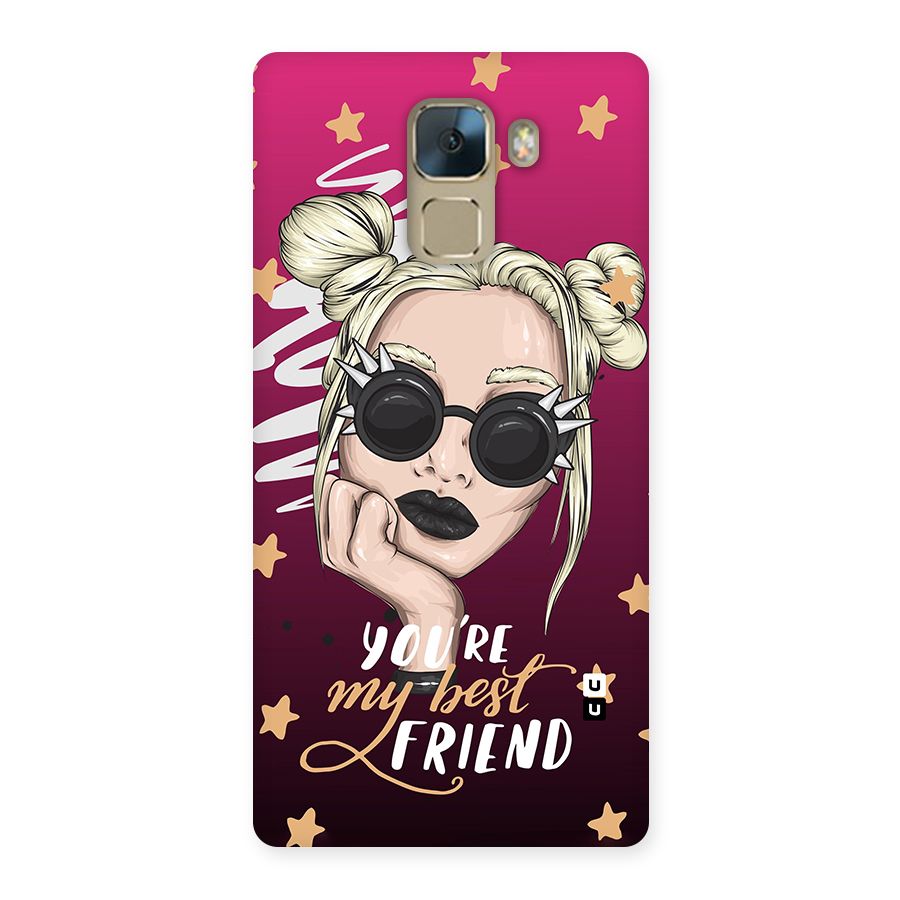 You My Best Friend Back Case for Huawei Honor 7