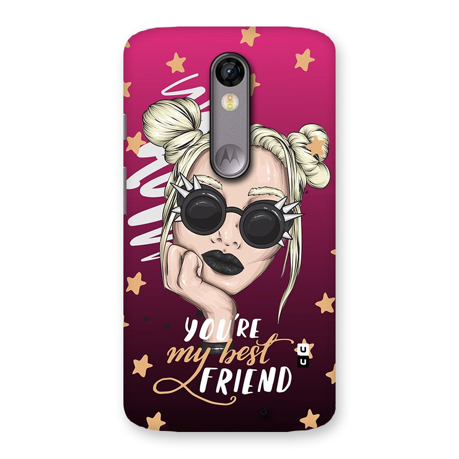 You My Best Friend Back Case for Moto X Force