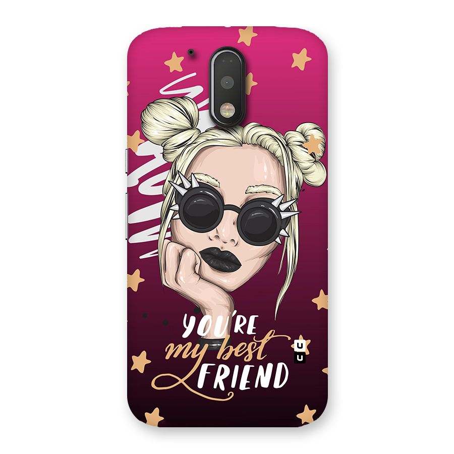 You My Best Friend Back Case for Motorola Moto G4