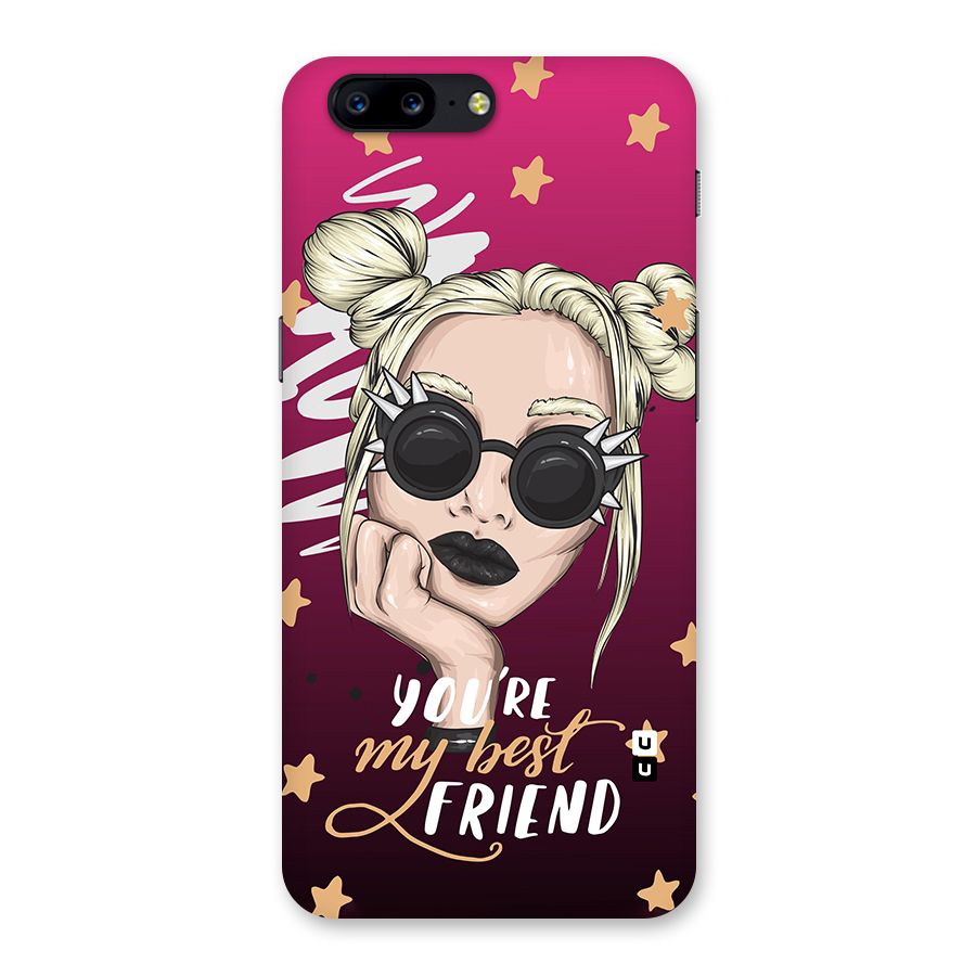 You My Best Friend Back Case for OnePlus 5