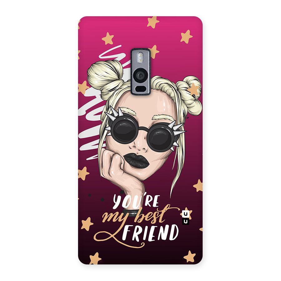 You My Best Friend Back Case for OnePlus Two