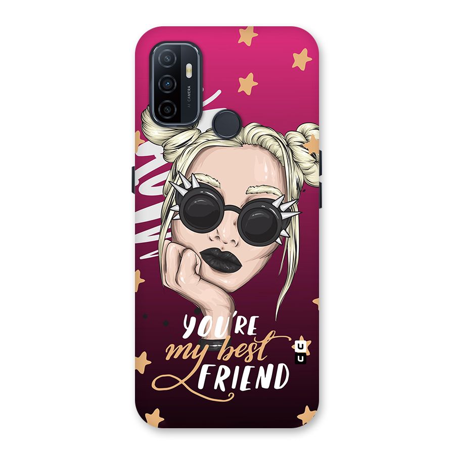 You My Best Friend Back Case for Oppo A53