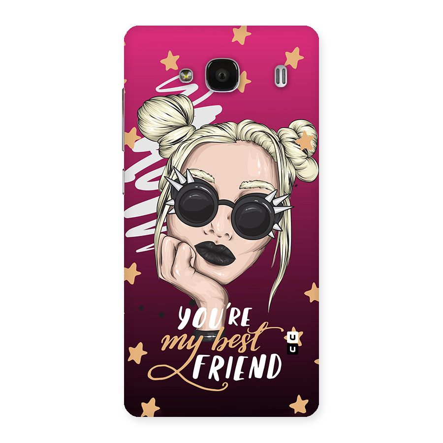 You My Best Friend Back Case for Redmi 2