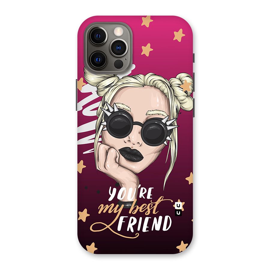 You My Best Friend Back Case for iPhone 12 Pro