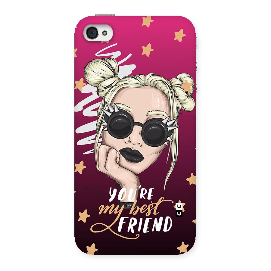 You My Best Friend Back Case for iPhone 4 4s