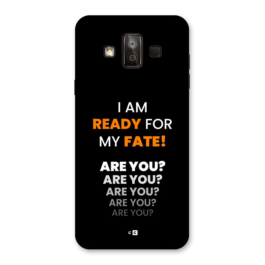 You Ready Back Case for Galaxy J7 Duo