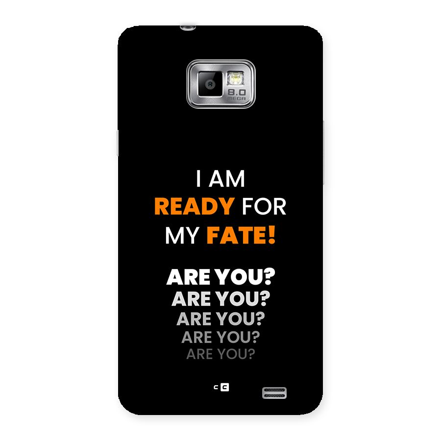 You Ready Back Case for Galaxy S2