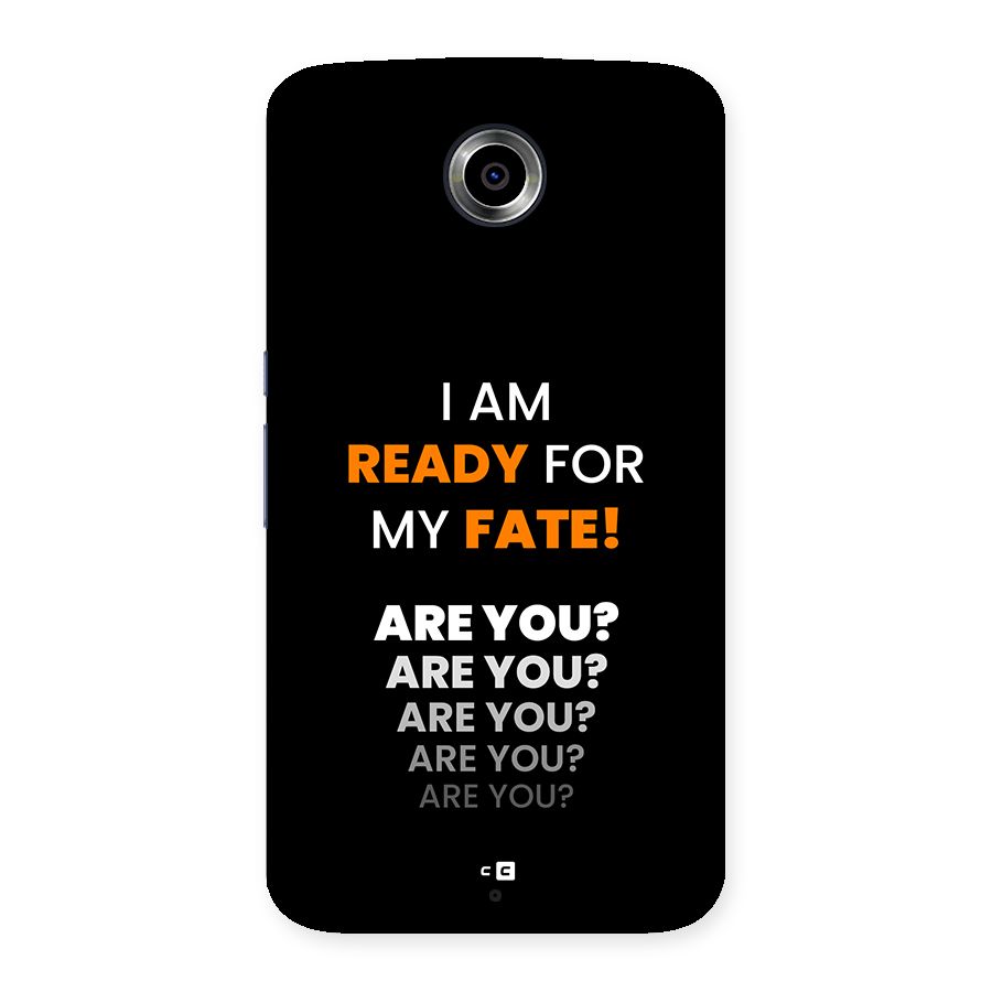 You Ready Back Case for Google Nexus 6