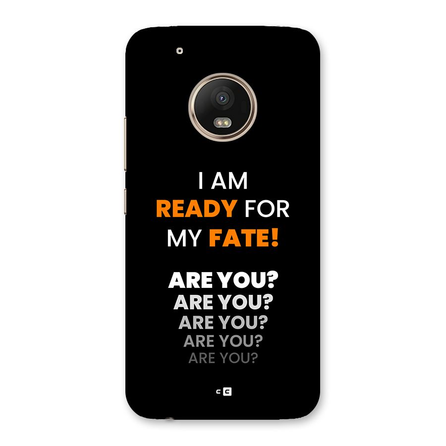 You Ready Back Case for Moto G5 Plus