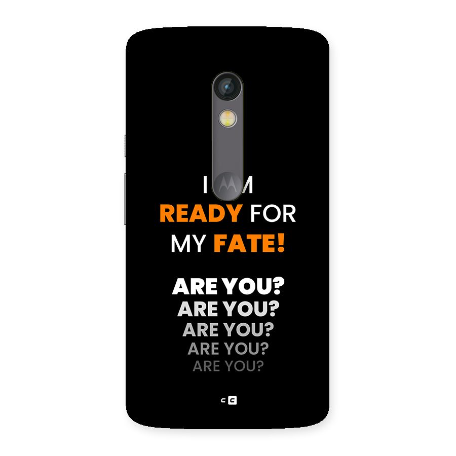 You Ready Back Case for Moto X Play