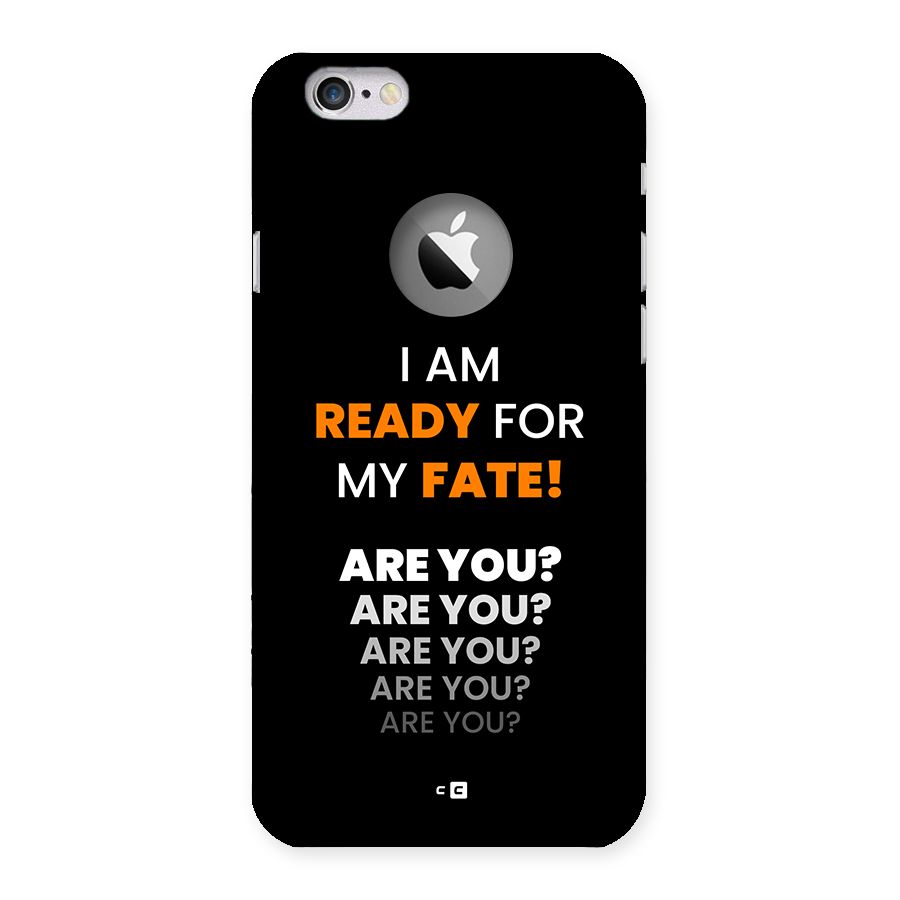 You Ready Back Case for iPhone 6 Logo Cut