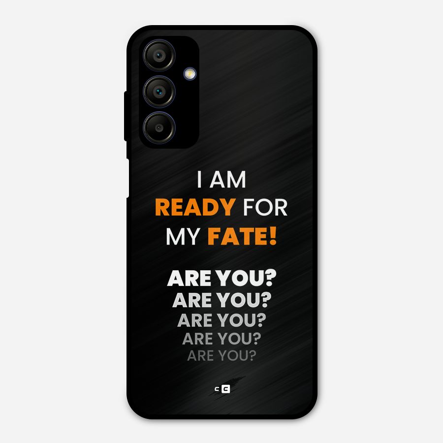 You Ready Metal Back Case for Galaxy A15 5G