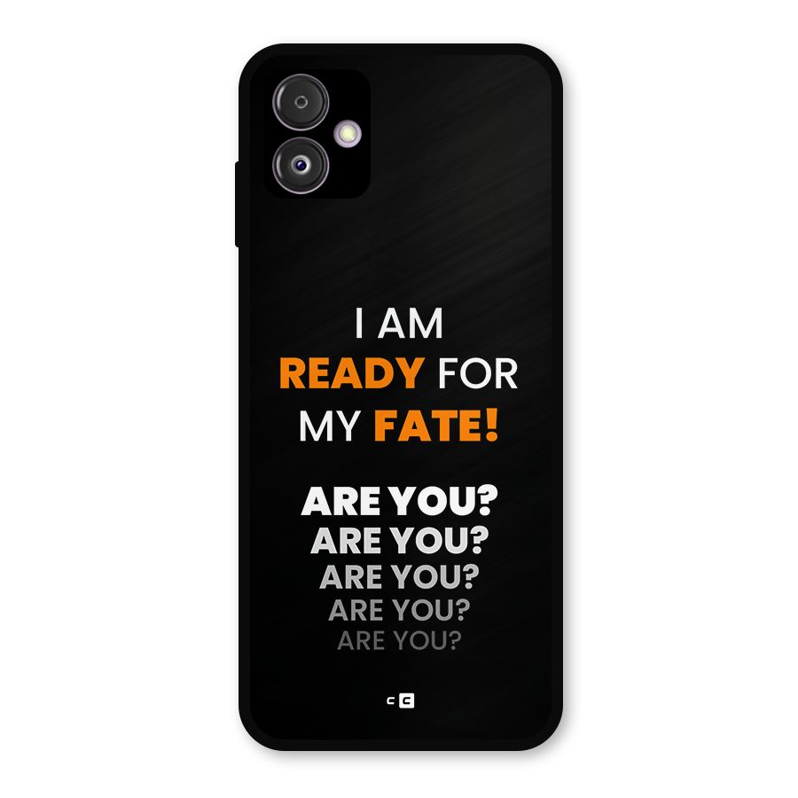 You Ready Metal Back Case for Galaxy F14