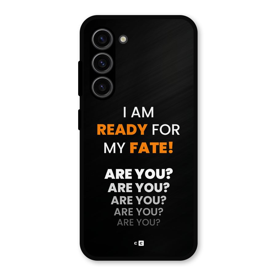 You Ready Metal Back Case for Galaxy S23