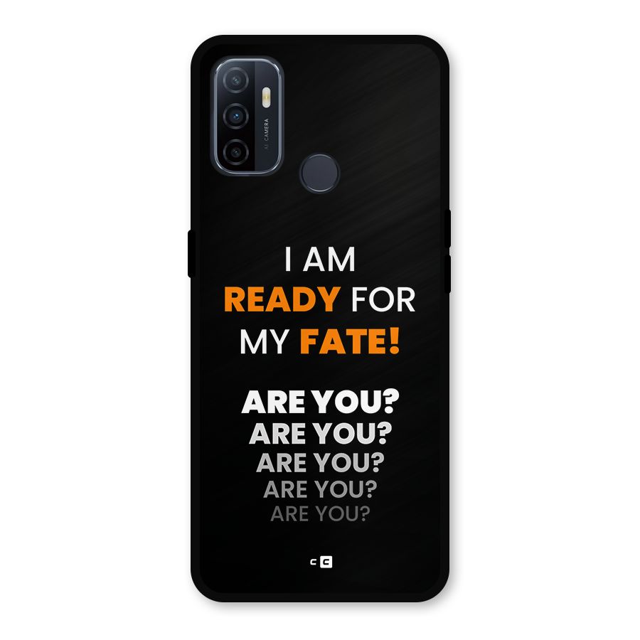You Ready Metal Back Case for Oppo A53