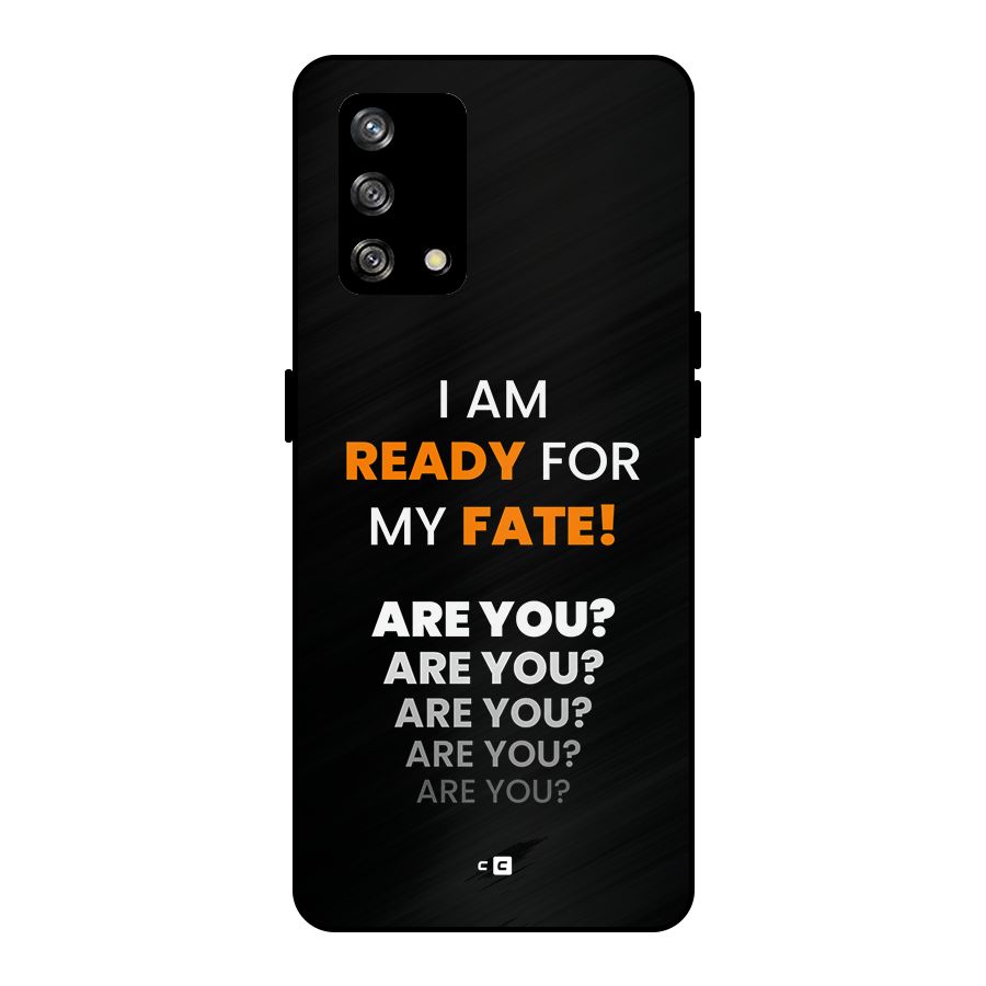 You Ready Metal Back Case for Oppo F19
