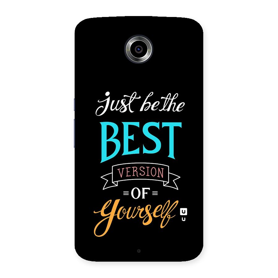 Your Best Version Back Case for Google Nexus 6