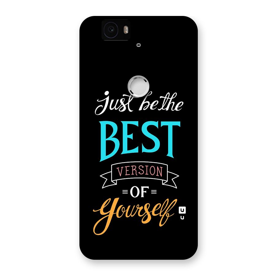 Your Best Version Back Case for Google Nexus 6P